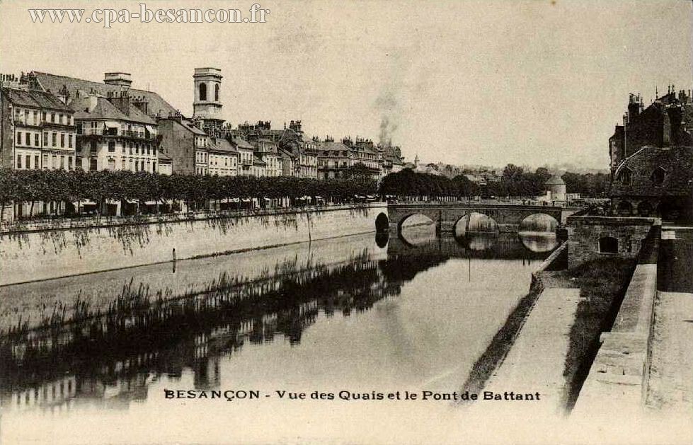 BESANÇON - Vue des Quais et le Pont de Battant